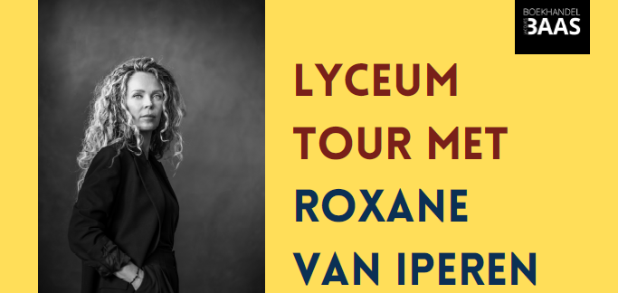 5 november - Lyceum tour met Roxane van Iperen